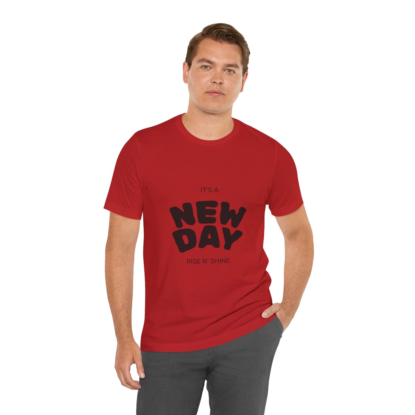 New Day Tee — "It's a New Day, Rise N' Shine" Positive Graphic T-Shirt