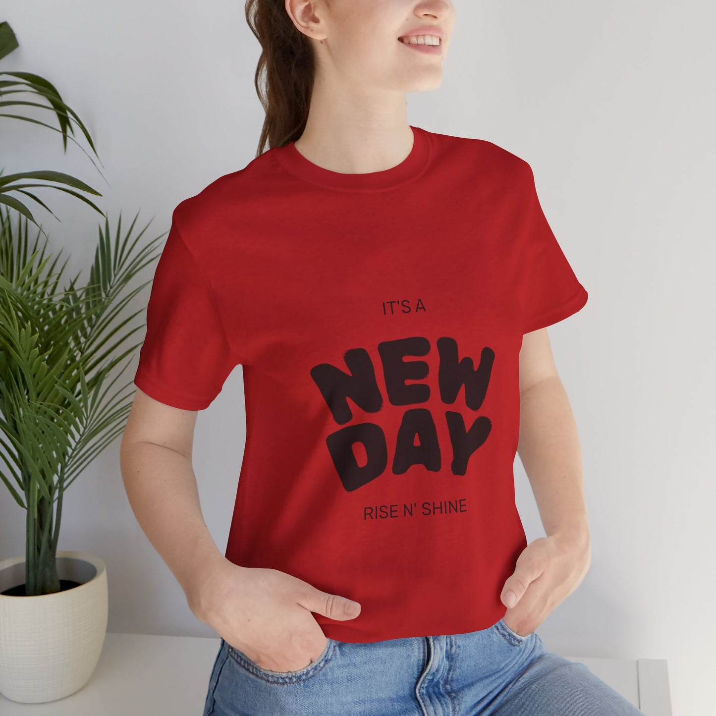 New Day Tee — "It's a New Day, Rise N' Shine" Positive Graphic T-Shirt