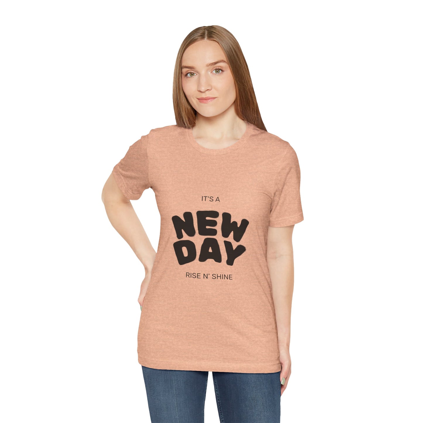 New Day Tee — "It's a New Day, Rise N' Shine" Positive Graphic T-Shirt