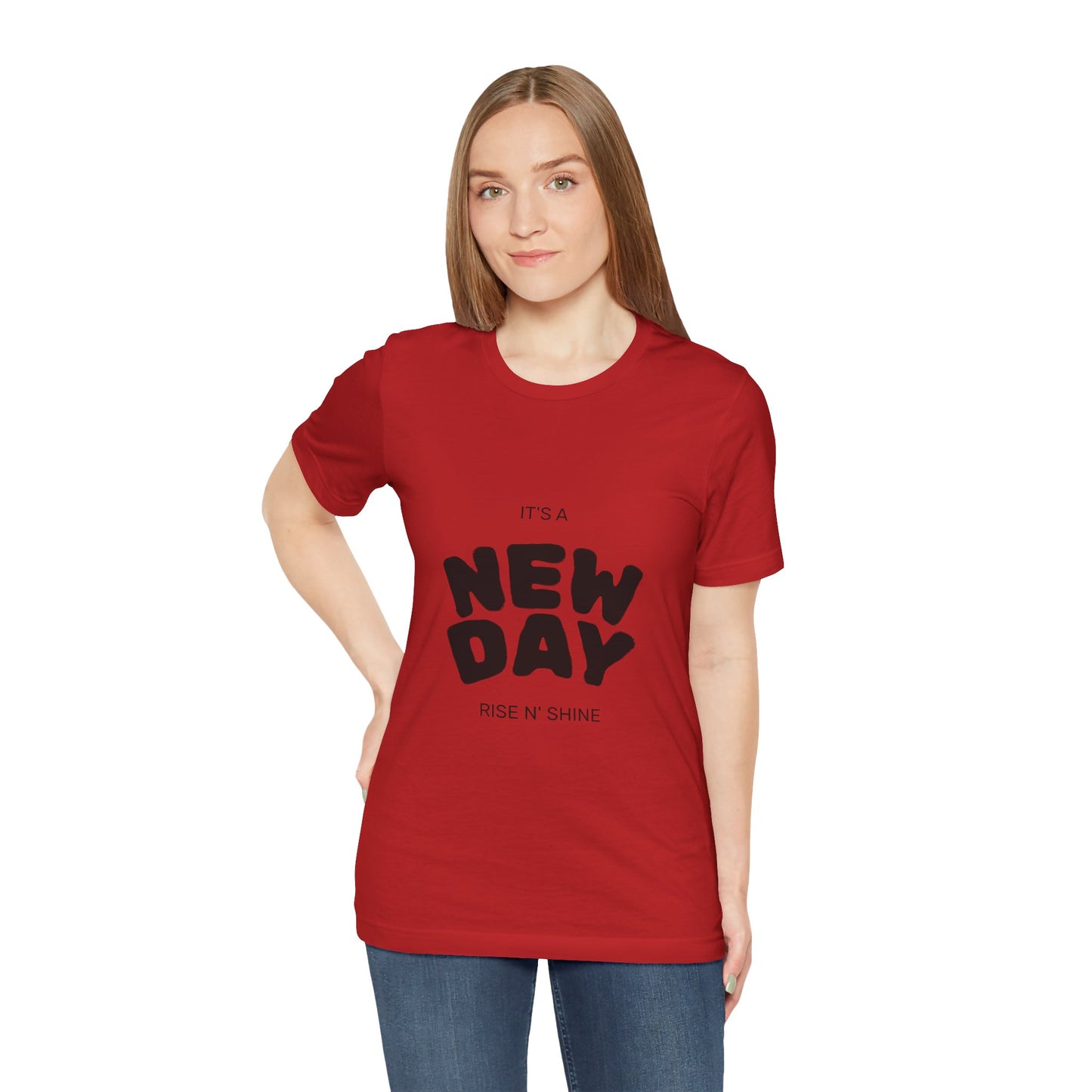 New Day Tee — "It's a New Day, Rise N' Shine" Positive Graphic T-Shirt