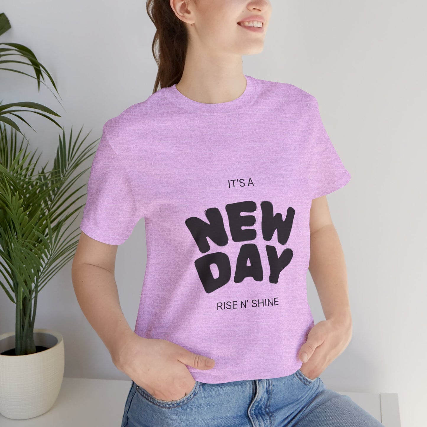 New Day Tee — "It's a New Day, Rise N' Shine" Positive Graphic T-Shirt
