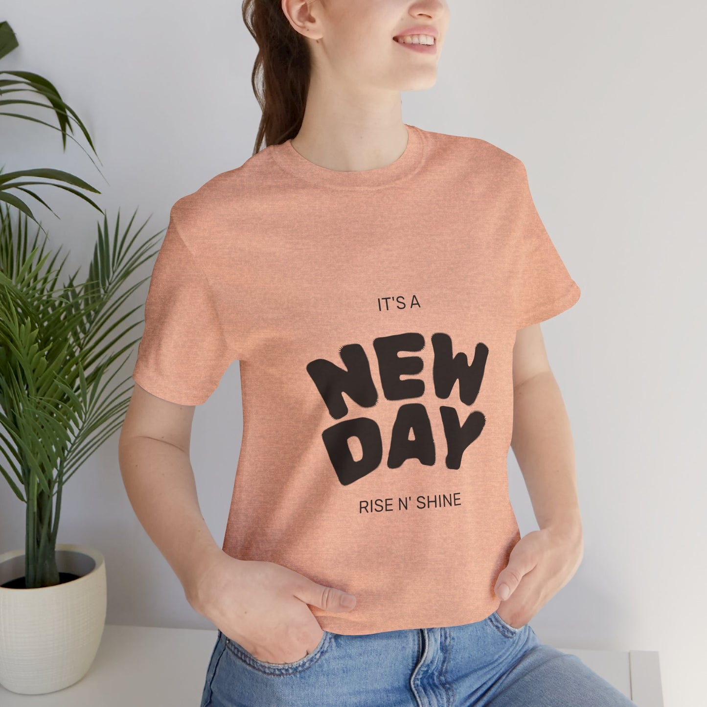 New Day Tee — "It's a New Day, Rise N' Shine" Positive Graphic T-Shirt