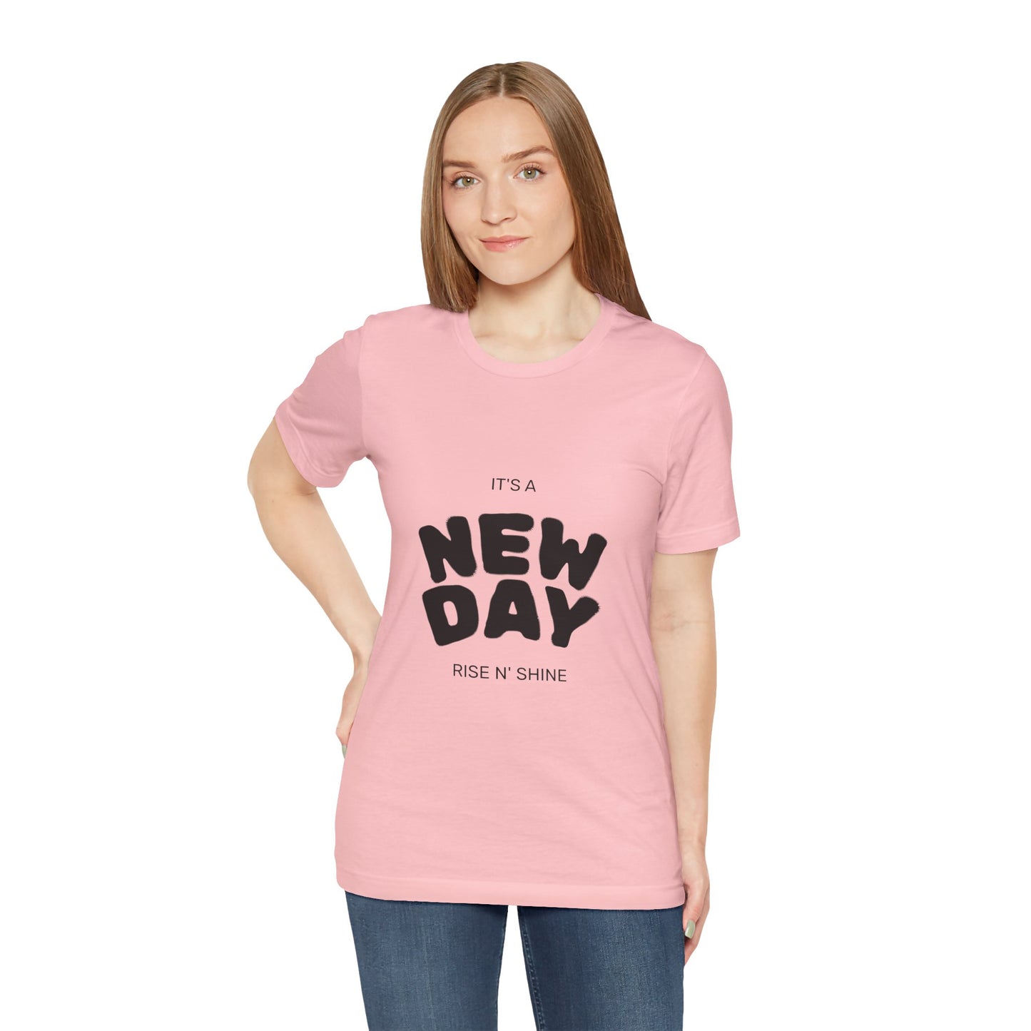 New Day Tee — "It's a New Day, Rise N' Shine" Positive Graphic T-Shirt