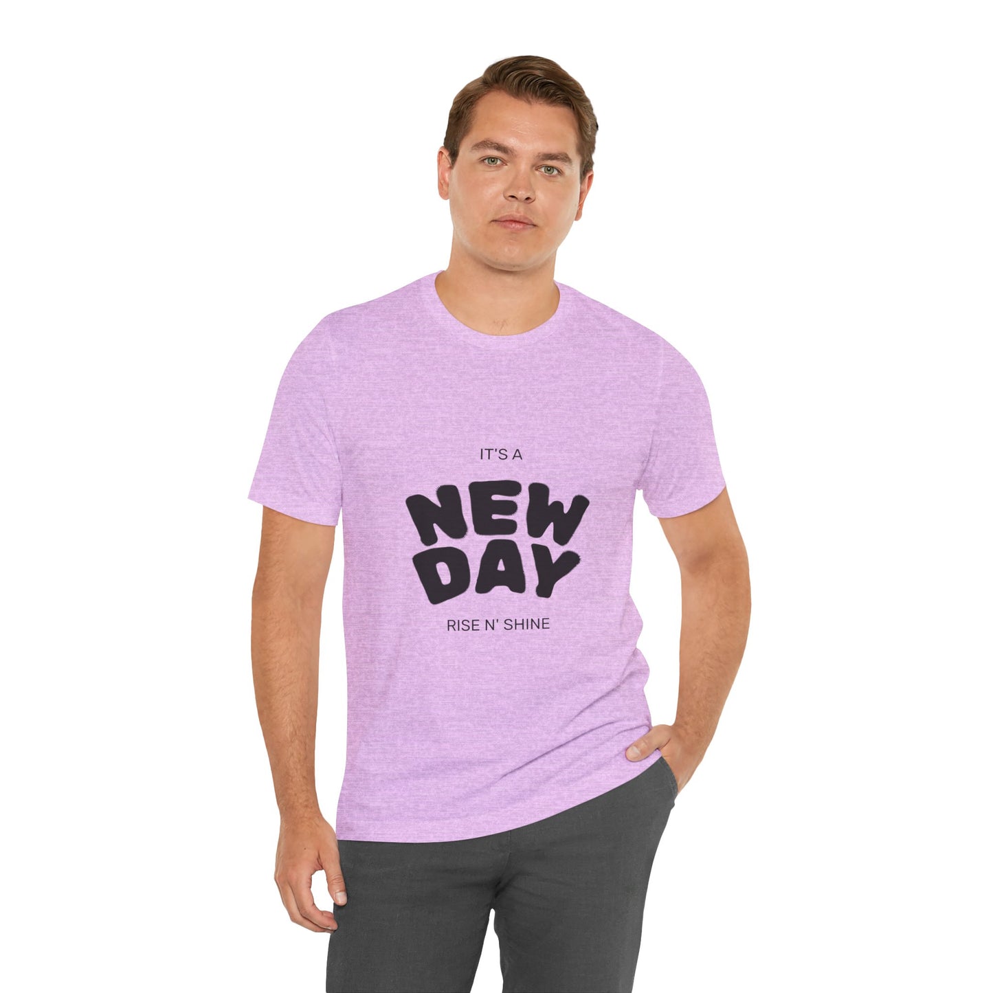 New Day Tee — "It's a New Day, Rise N' Shine" Positive Graphic T-Shirt