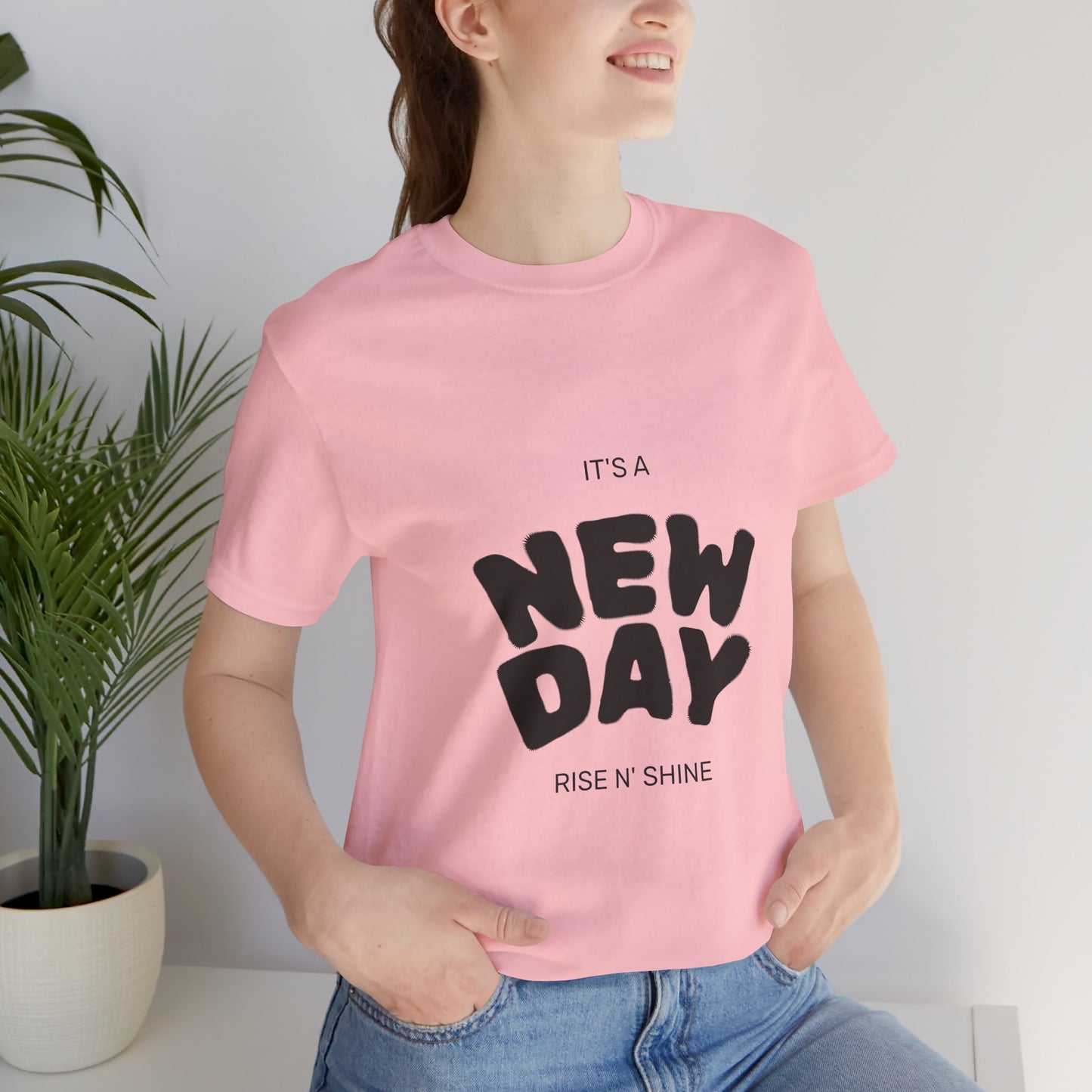 New Day Tee — "It's a New Day, Rise N' Shine" Positive Graphic T-Shirt