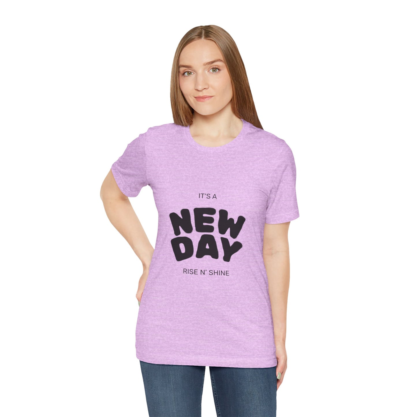 New Day Tee — "It's a New Day, Rise N' Shine" Positive Graphic T-Shirt